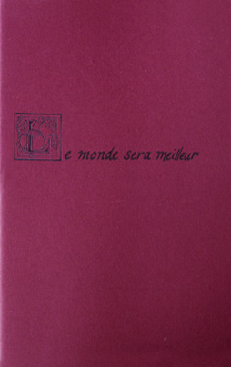 Le monde sera meilleur